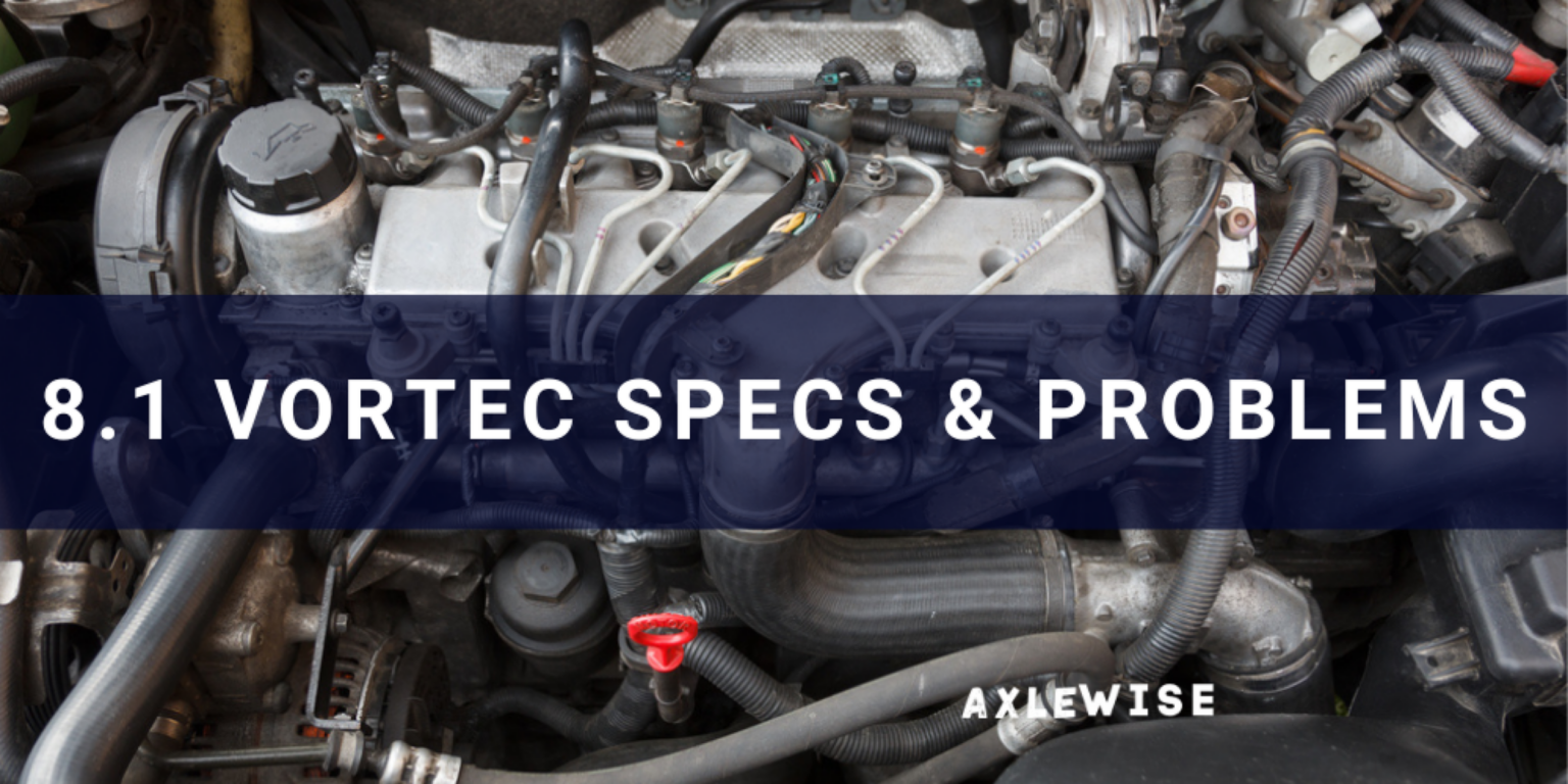 Understanding The Engine Basics: A Guide To 8.1 Vortec Specs